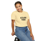 Women's "Acta non verba" - "Deeds, not words" T-Shirt