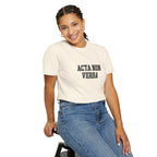Women's "Acta non verba" - "Deeds, not words" T-Shirt