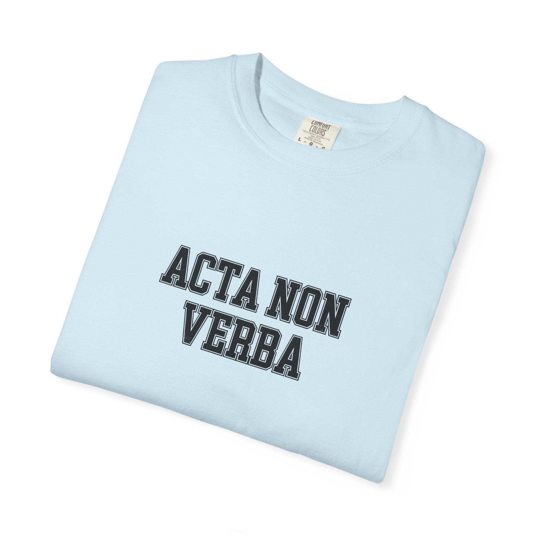Women's "Acta non verba" - "Deeds, not words" T-Shirt
