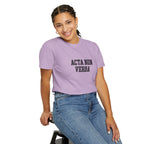 Women's "Acta non verba" - "Deeds, not words" T-Shirt