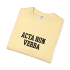 Women's "Acta non verba" - "Deeds, not words" T-Shirt