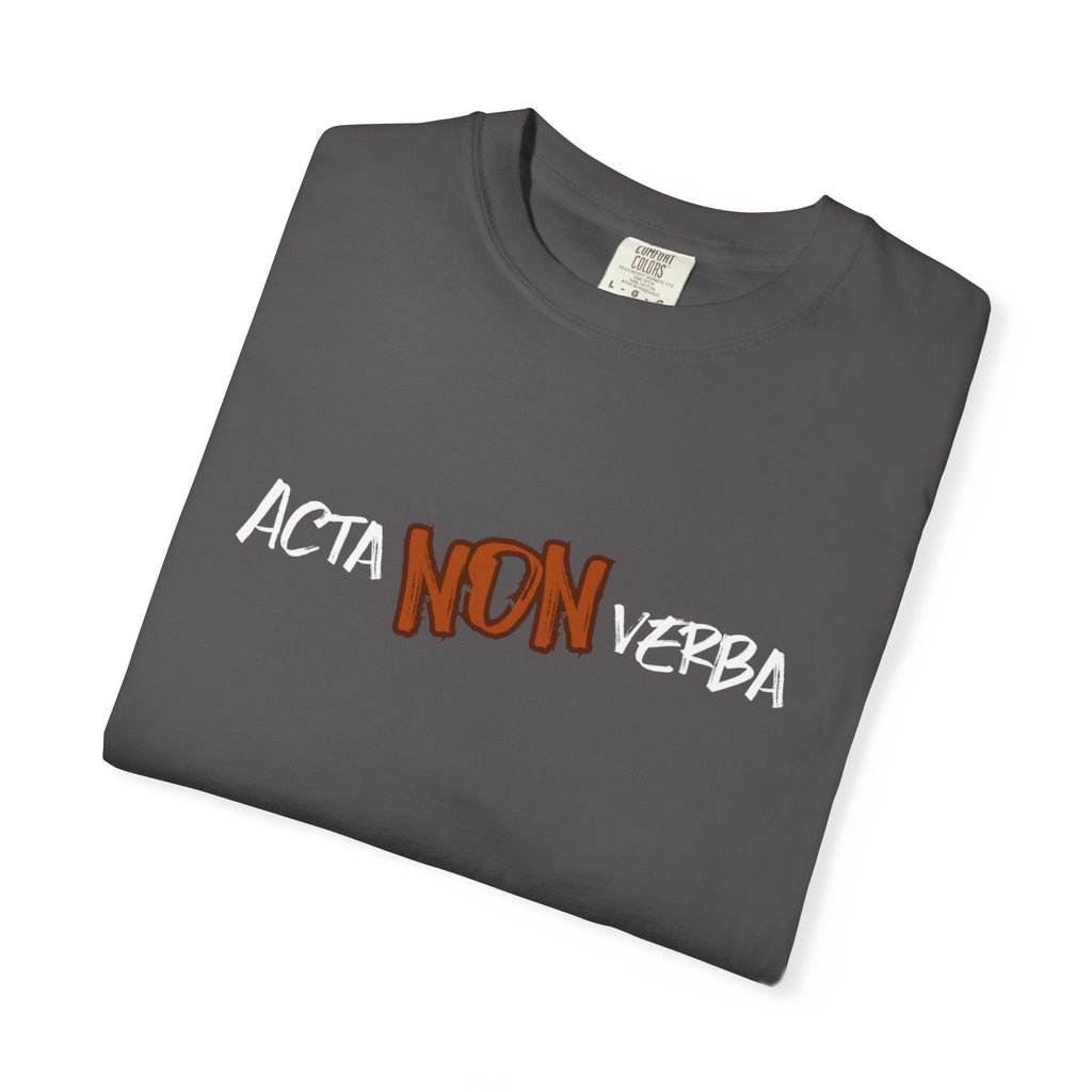 Men's"Acta non verba" - "Deeds, not words" T-shirt