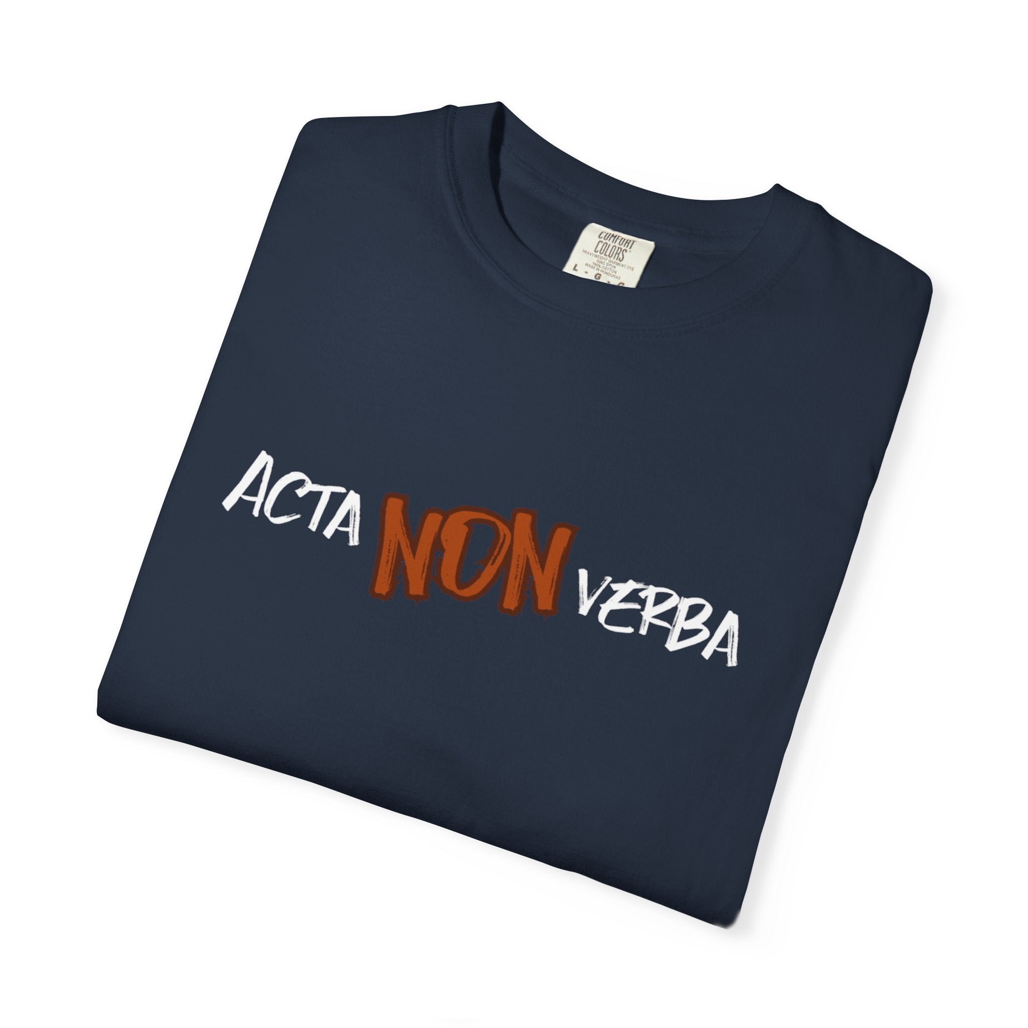 Men's"Acta non verba" - "Deeds, not words" T-shirt