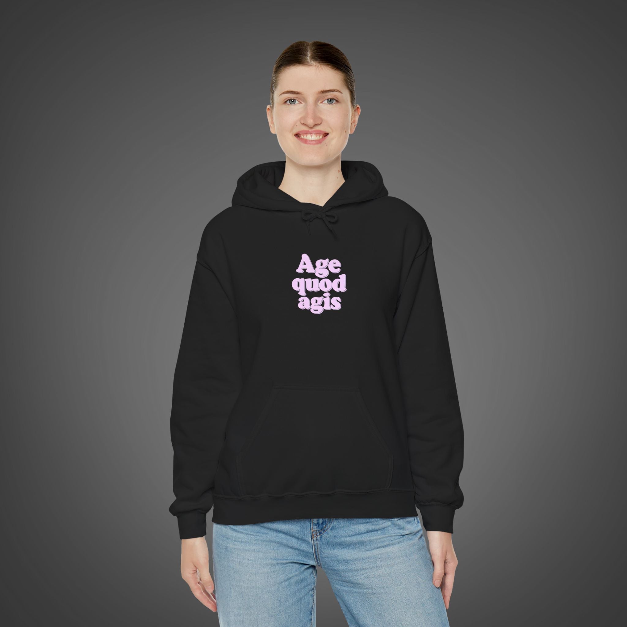 Women's "Age quod agis" - " Do what you are doing"(be present)" Hoodie